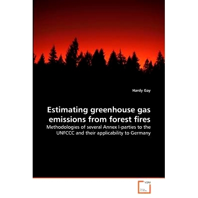 预订 Estimating greenhouse gas emissions from forest fires: 9783639323030