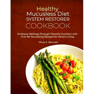 Through Nutrition Cookbook 预订 Restorer Flavorful Embrace Healthy Diet Mucusless Over Nourishi with System Wellness