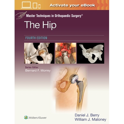 预订 Master Techniques in Orthopaedic Surgery: The Hip: Print + eBook with Multimedia 骨科手术大师技术：髋关节：纸质版+