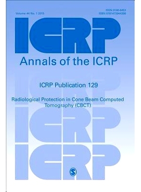预订 ICRP Publication 129: Radiological Protection in Cone Beam Computed Tomography (CBCT) ICRP 合集 129: 9781473944398