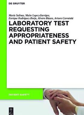 [预订]Laboratory Test requesting Appropriateness and Patient Safety 9783110371048
