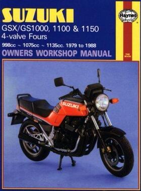 [预订]Suzuki GS/GSX1000, 1100 & 1150 4-valve Fours (79 - 88) Haynes Repair Manual 9781850105749