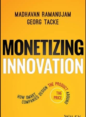 英文原版 币化创新:小公司如何围绕价格设计产品 Monetizing Innovation