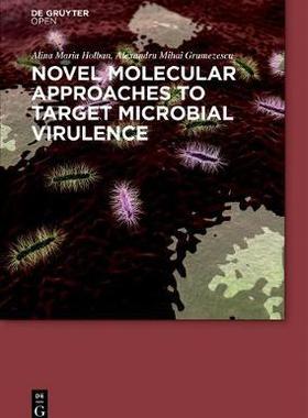 [预订]Novel Molecular Approaches to Target Microbial Virulence 9783110449495