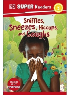 预订 DK Super Readers Level 2 Sniffles, Sneezes, Hiccups, and Coughs DK超级读者2级：打喷嚏、打嗝和咳嗽: 9780241592779
