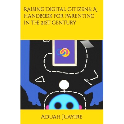 预订 Raising Digital Citizens; A handbook for Parenting in the 21st Century: 9798372923706