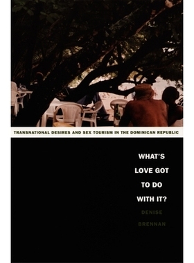 预订 What’s Love Got to Do with It?: Transnational Desires and Sex Tourism in the Dominican Republic: 9780822332978