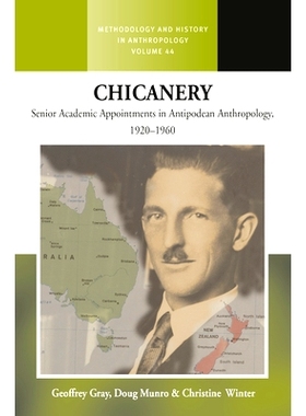 预订 Chicanery: Senior Academic Appointments in Antipodean Anthropology, 1920–1960: 9781800739703