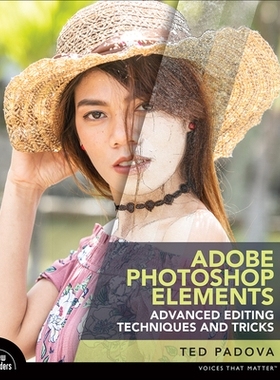 预订 Adobe Photoshop Elements Advanced Editing Techniques and Tricks: The Essential Guide to Going Beyond Guided Edits:
