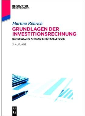 预订 Grundlagen der Investitionsrechnung: Darstellung anhand einer Fallstudie: 9783486713558
