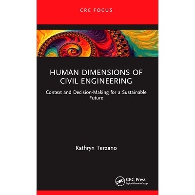 预订 Human Dimensions of Civil Engineering: Context and Decision-Making for a Sustainable Future 土木工程的人的维度：可
