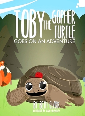 预订 Toby the Gopher Turtle Goes on an Adventure: 9781735386270
