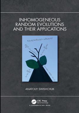 【预订】Inhomogeneous Random Evolutions and Their Applications 9781032082295