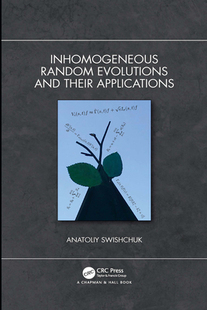 【预订】Inhomogeneous Random Evolutions and Their Applications 9781032082295
