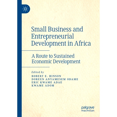 预订 Small Business and Entrepreneurial Development in Africa: A Route to Sustained Economic Development 非洲小企业与创