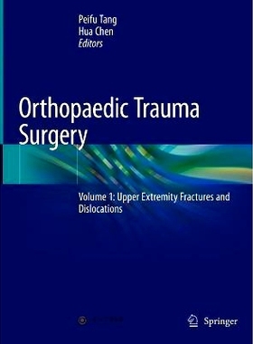预订 Orthopaedic Trauma Surgery: Volume 1: Upper Extremity Fractures and Dislocations: 9789811602078