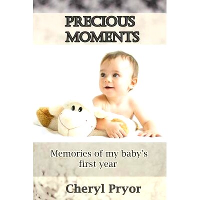 预订 Precious Moments: Memories of My Baby’s First Year: 9781886541245