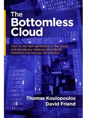 预订 The Bottomless Cloud: How AI, the next generation of the cloud, and abundance thinking will radically transform the