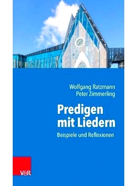 预订 Predigen mit Liedern: Beispiele und Reflexionen 用歌曲讲道：例子与反思: 9783525624555