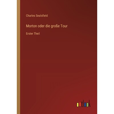 预订 Morton oder die große Tour: Erster Theil 9783368562274