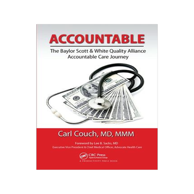 [预订]Accountable: The Baylor Scott & White Quality Alliance Accountable Care Journey 9781032098173