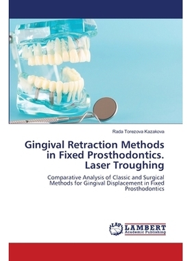 预订 Gingival Retraction Methods in Fixed Prosthodontics. Laser Troughing: 9786203582864