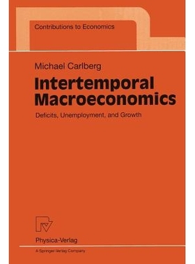 预订 Intertemporal Macroeconomics: Deficits, Unemployment, and Growth: 9783790810967