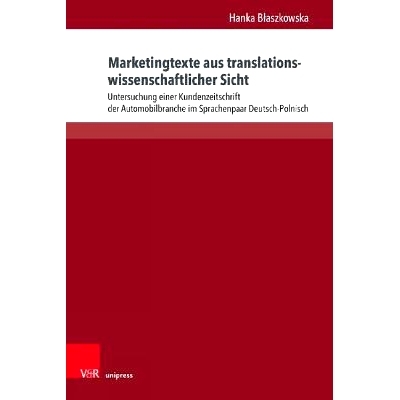 预订 Marketingtexte aus translationswissenschaftlicher Sicht: Untersuchung einer Kundenzeitschrift der Automobilbranche