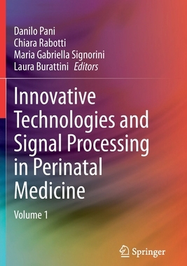 【预订】Innovative Technologies and Signal Processing in Perinatal Medicine 9783030544058