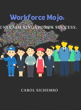 预订 Workforce Mojo: Unleash Singapore’s Success.: 9798326774989