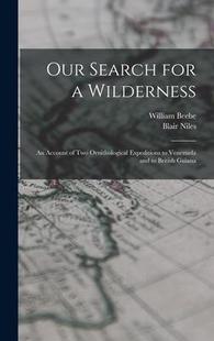 Account two for Wilderness 9781017449112 and Britis Search Expeditions Ornithological Venezuela Our 预订