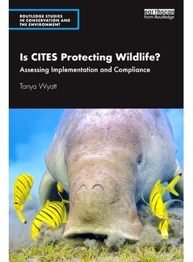 预订 Is CITES Protecting Wildlife?: Assessing Implementation and Compliance CITES在保护野生动物吗？：评估实施和合规性: 9