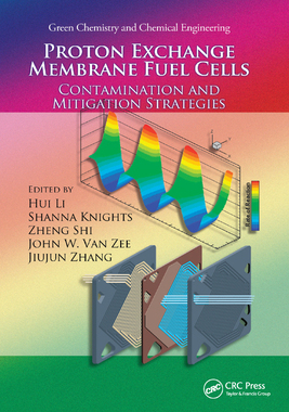 【预订】Proton Exchange Membrane Fuel Cells: Contamination and Mitigation Strategies