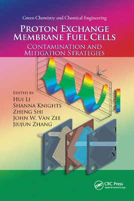 【预订】Proton Exchange Membrane Fuel Cells: Contamination and Mitigation Strategies