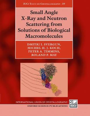 【预订】Small Angle X-Ray and Neutron Scattering from Solutions of Biological Macromolecules 书籍/杂志/报纸 原版其它 原图主图