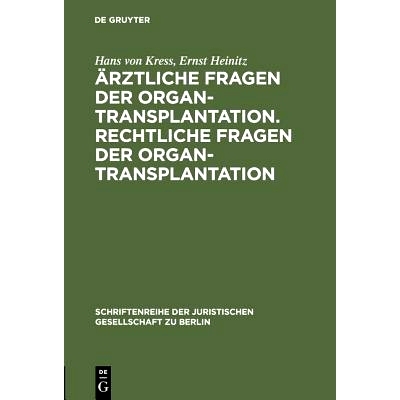预订 Ärztliche Fragen der Organtransplantation. Rechtliche Fragen der Organtransplantation: 9783110011319