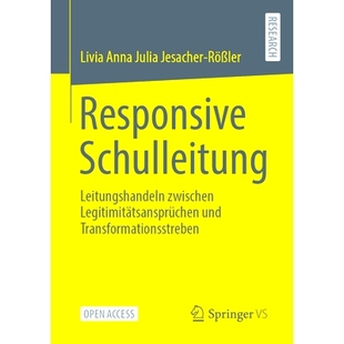 Leitungshandeln zwischen Legitimitätsansprüchen 预订 Transformationsstreben Schulleitung und 978365841420 Responsive