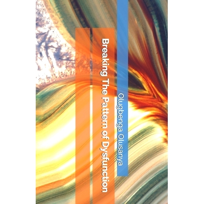 预订 Breaking The Pattern of Dysfunction: 9798850626051