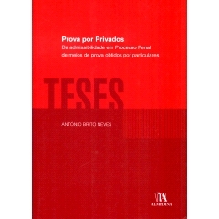 预订 Prova por privados : da admissibilidade em processo penal de meios de prova obtidos por particulares 私人证据：刑事