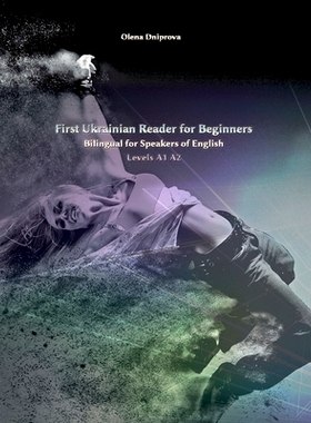 预订 First Ukrainian Reader for Beginners: Bilingual for Speakers of English Levels A1 A2: 9788367174091