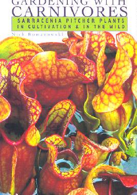 【预售】Gardening with Carnivores: Sarracenia Pitcher Plants in Cultivation & in the Wild