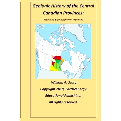 预订 Geologic History of the Central Canadian Provinces: Manitoba & Saskatchewan Provinces: 9781089343509