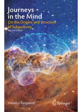 预订 Journeys in the Mind: On the Origins and Structure of Subjectivity心灵之旅：论主体性的起源与结构 第2版: 97830312973