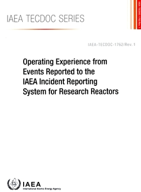 预订 Operating Experience from Events Reported to the IAEA Incident Reporting System for Research Reactors 向原子能机构