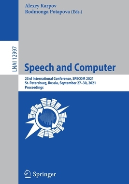 【预订】Speech and Computer: 23rd International Conference, SPECOM 2021, St. Petersburg, Russi 9783030878016