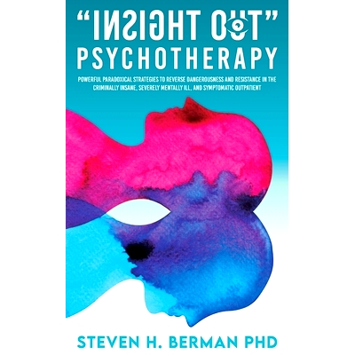 预订 Insight Out Psychotherapy: Powerful Paradoxical Strategies to Reverse Dangerousness and Resistance in the Criminall