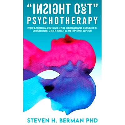 预订 Insight Out Psychotherapy: Powerful Paradoxical Strategies to Reverse Dangerousness and Resistance in the Criminall