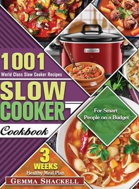 [预订]Slow Cooker Cookbook: 1001 World Class Slow Cooker Recipes with 3-Week Healthy Meal Plan for Smart P 9781649848338