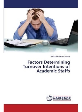 预订 Factors Determining Turnover Intentions of Academic Staffs: 9783659350221