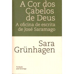预订 A cor dos cabelos de Deus : a oficina de escrita de José Saramago 上帝头发的颜色:何塞·萨拉马戈的写作工作室: 9789
